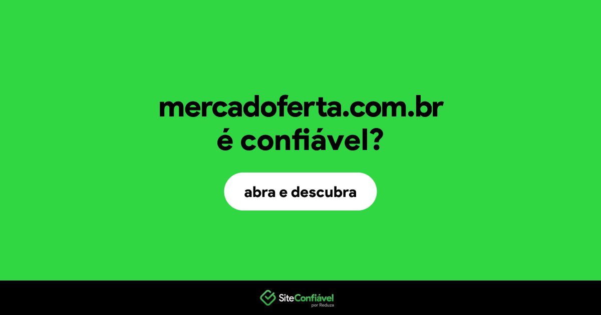 O site mercadoferta.com.br é confiável?