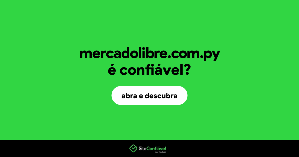 O site mercadolibre.com.py é confiável?