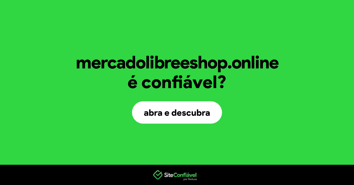 O site mercadolibreeshop.online é confiável?