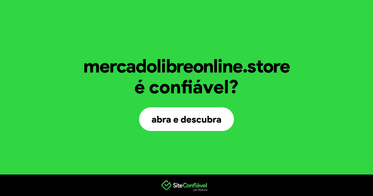 O site mercadolibreonline.store é confiável?
