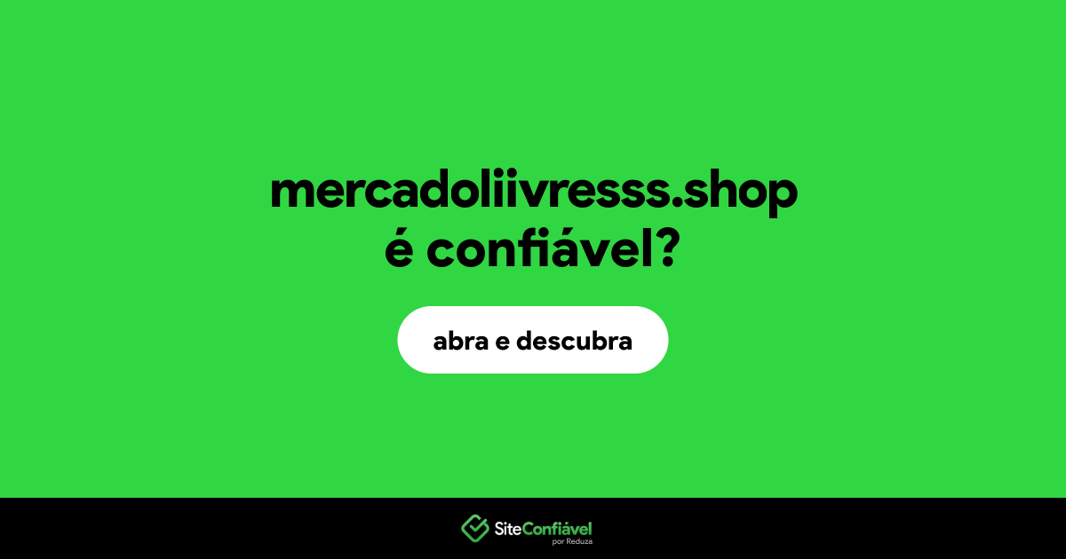 O site mercadoliivresss.shop é confiável?
