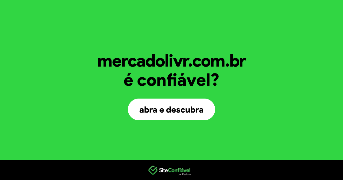 O site mercadolivr.com.br é confiável?