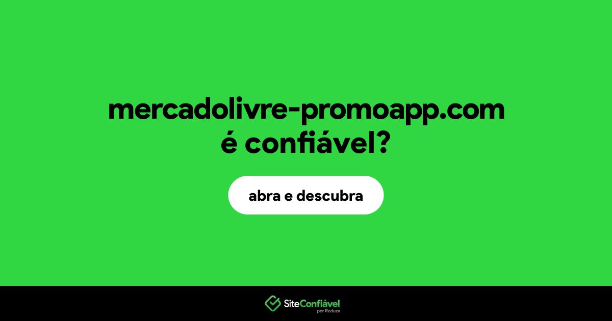 O site mercadolivre-promoapp.com é confiável?