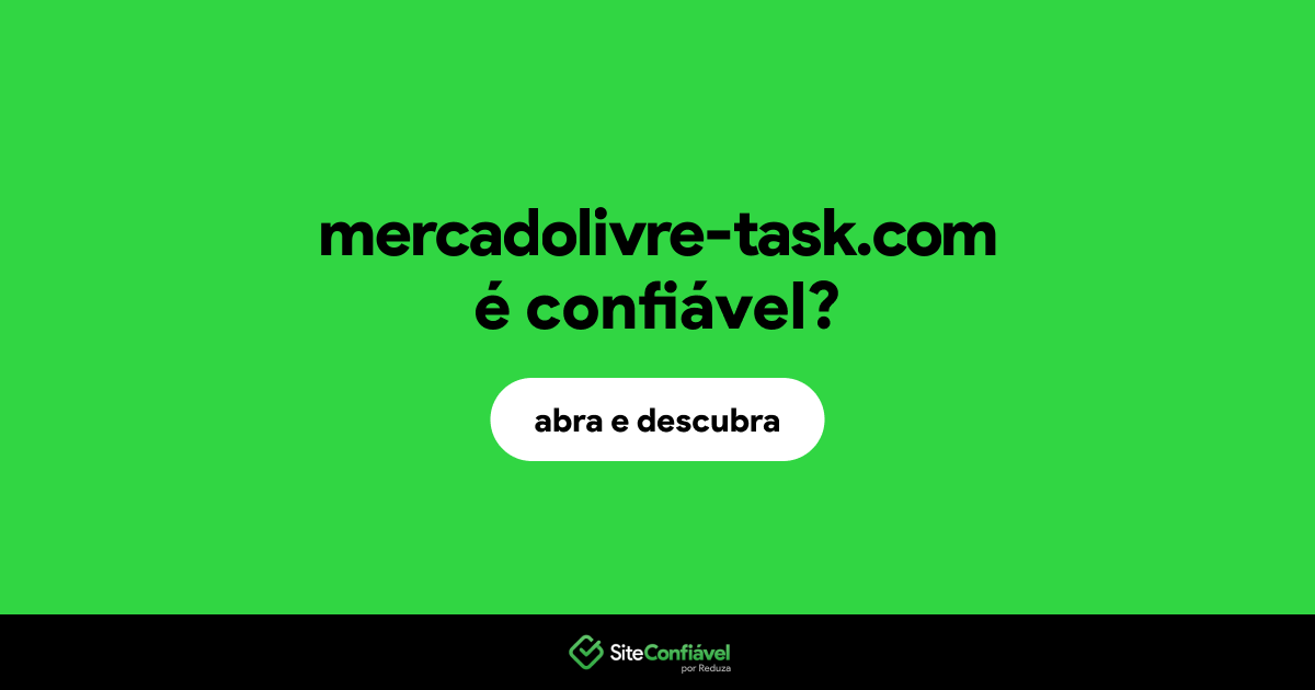 O site mercadolivre-task.com é confiável?