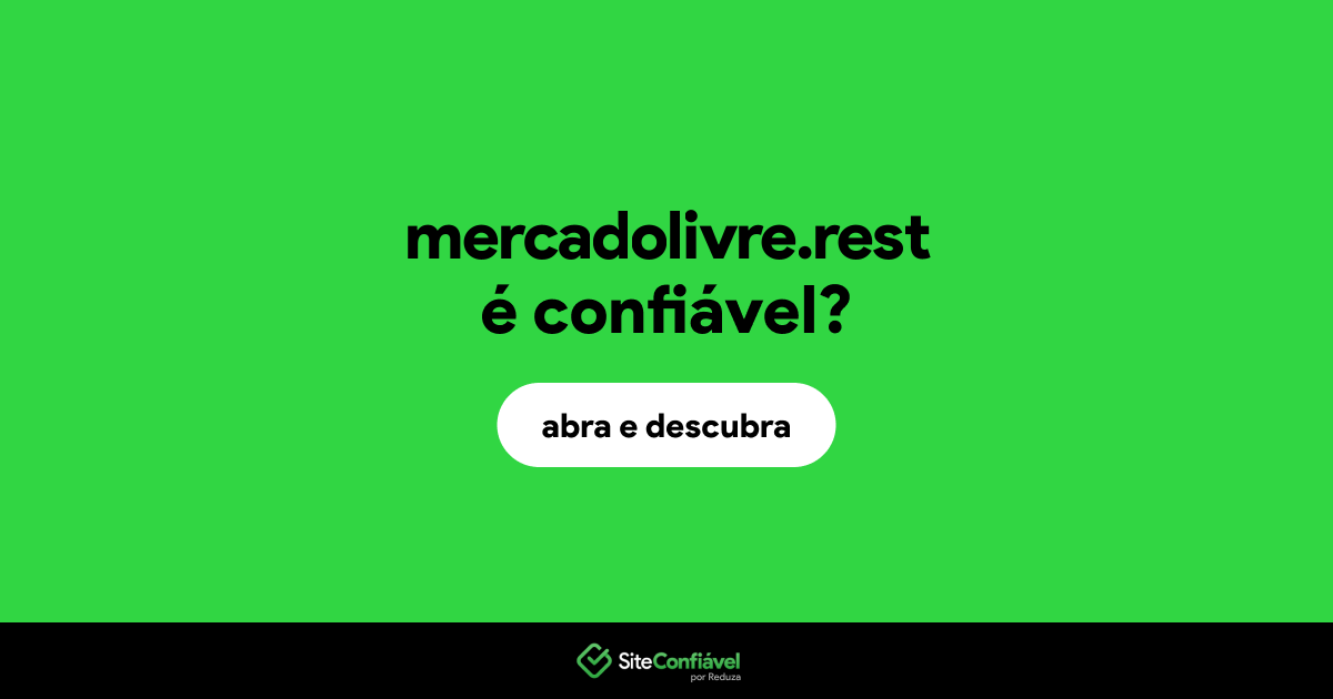 O site mercadolivre.rest é confiável?