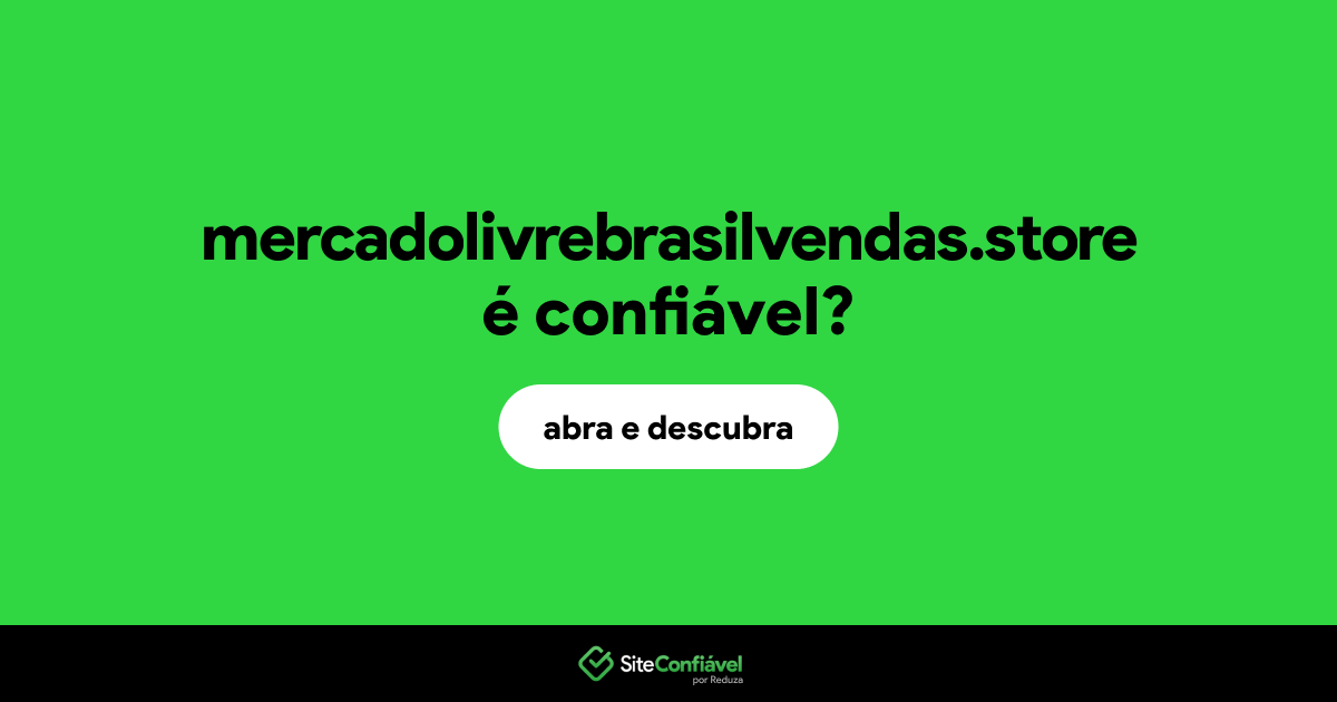 O site mercadolivrebrasilvendas.store é confiável?