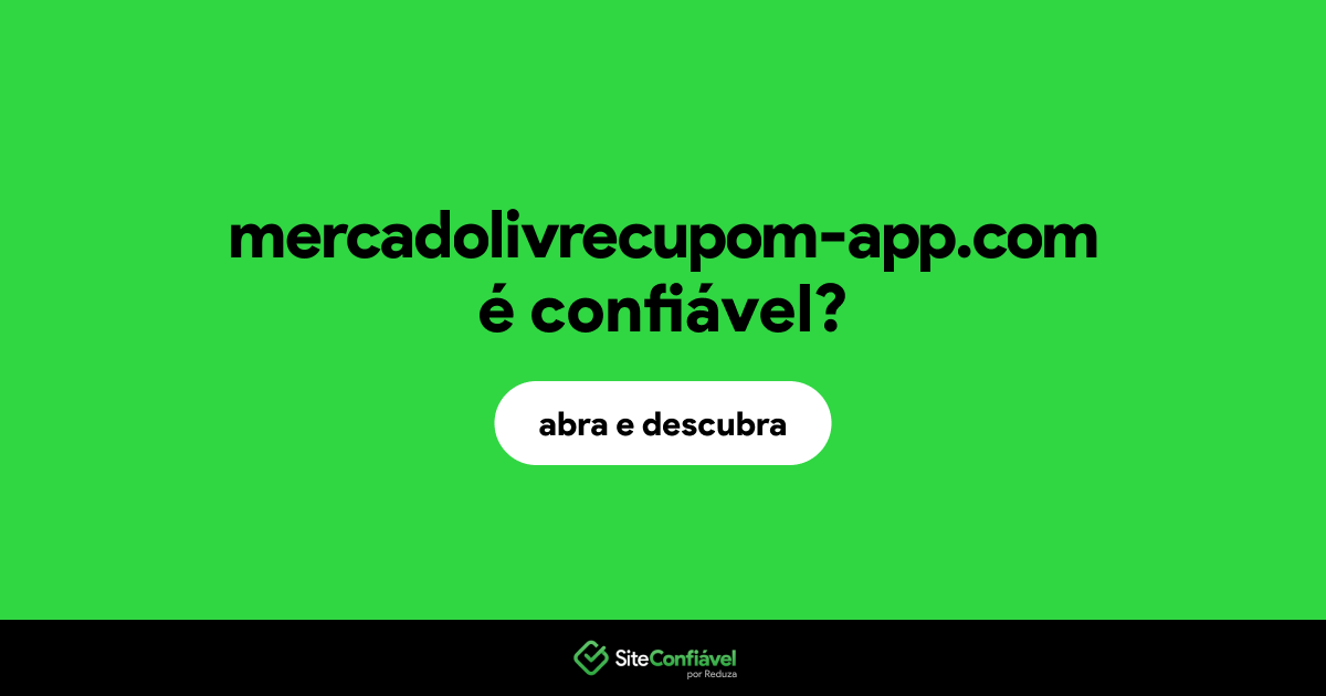 O site mercadolivrecupom-app.com é confiável?