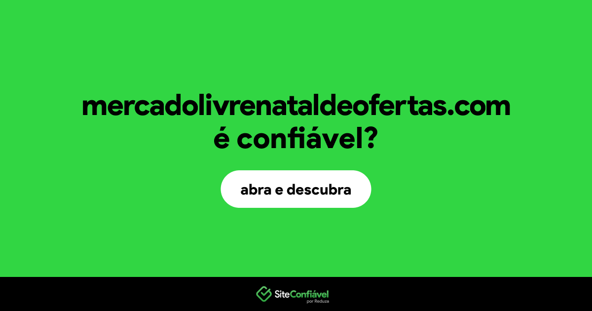 O site mercadolivrenataldeofertas.com é confiável?