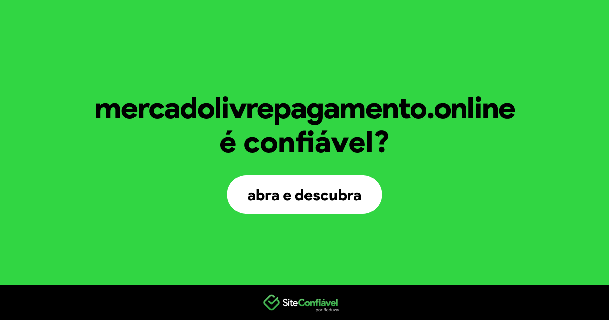 O site mercadolivrepagamento.online é confiável?