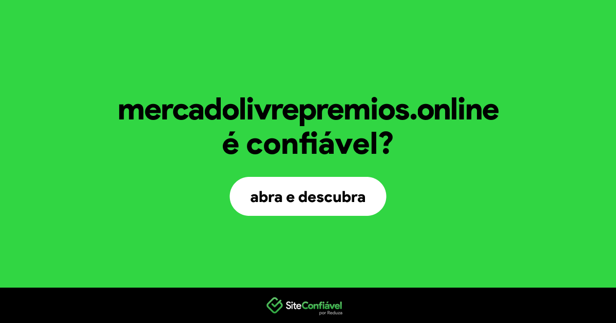 O site mercadolivrepremios.online é confiável?