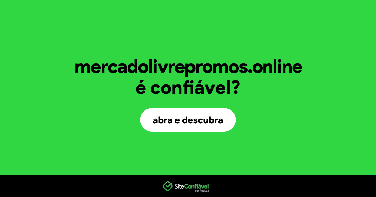 O site mercadolivrepromos.online é confiável?
