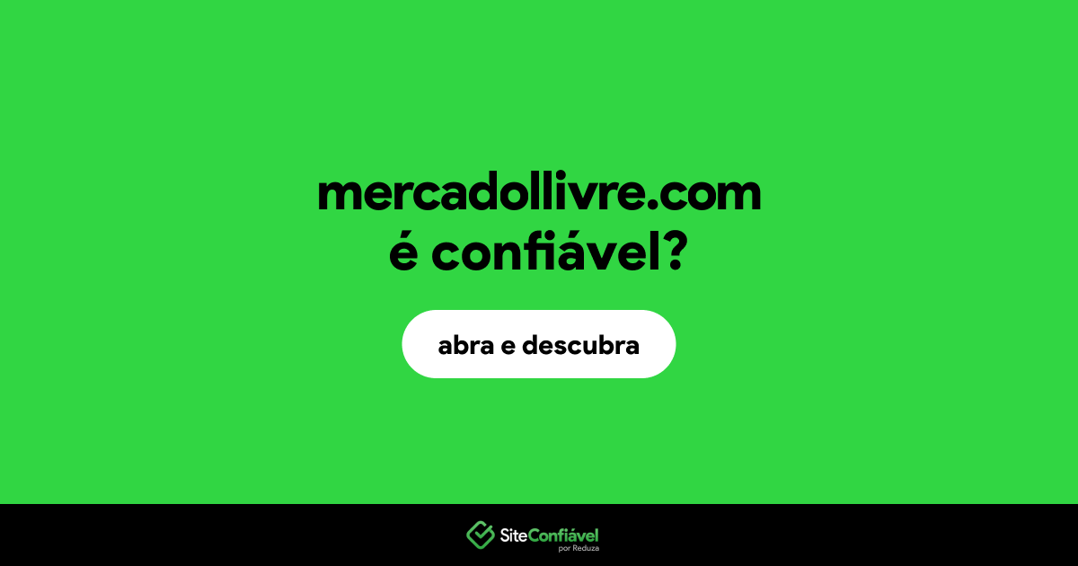 O site mercadollivre.com é confiável?