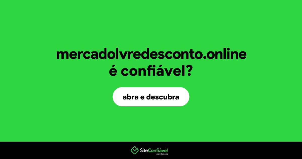 O site mercadolvredesconto.online é confiável?