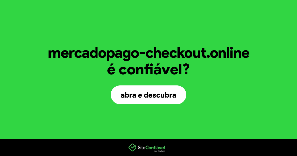 O site mercadopago-checkout.online é confiável?