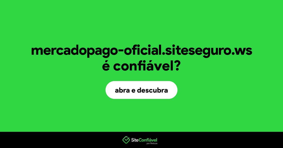 O site mercadopago-oficial.siteseguro.ws é confiável?