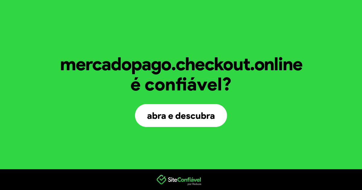 O site mercadopago.checkout.online é confiável?