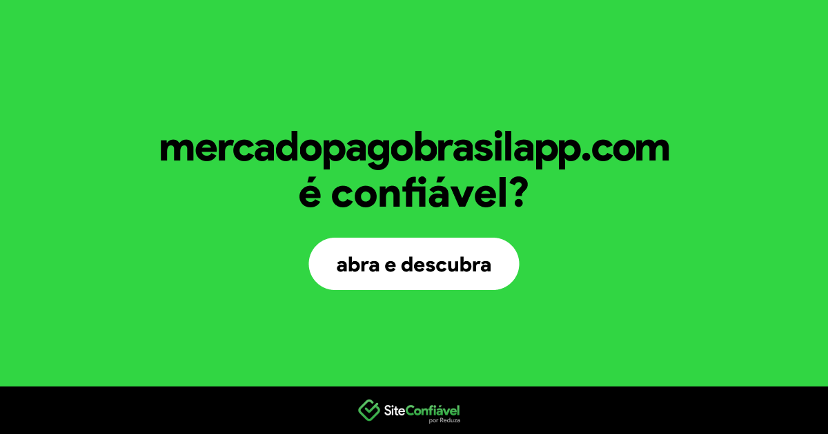 O site mercadopagobrasilapp.com é confiável?