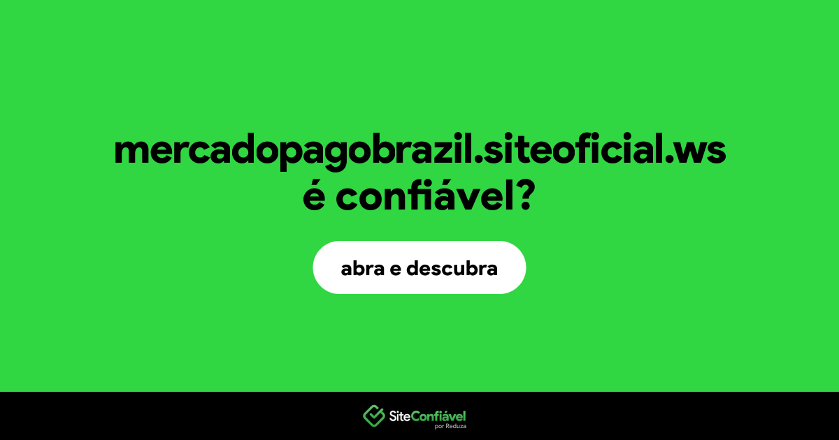O site mercadopagobrazil.siteoficial.ws é confiável?