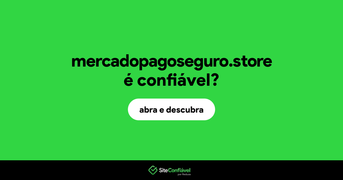 O site mercadopagoseguro.store é confiável?