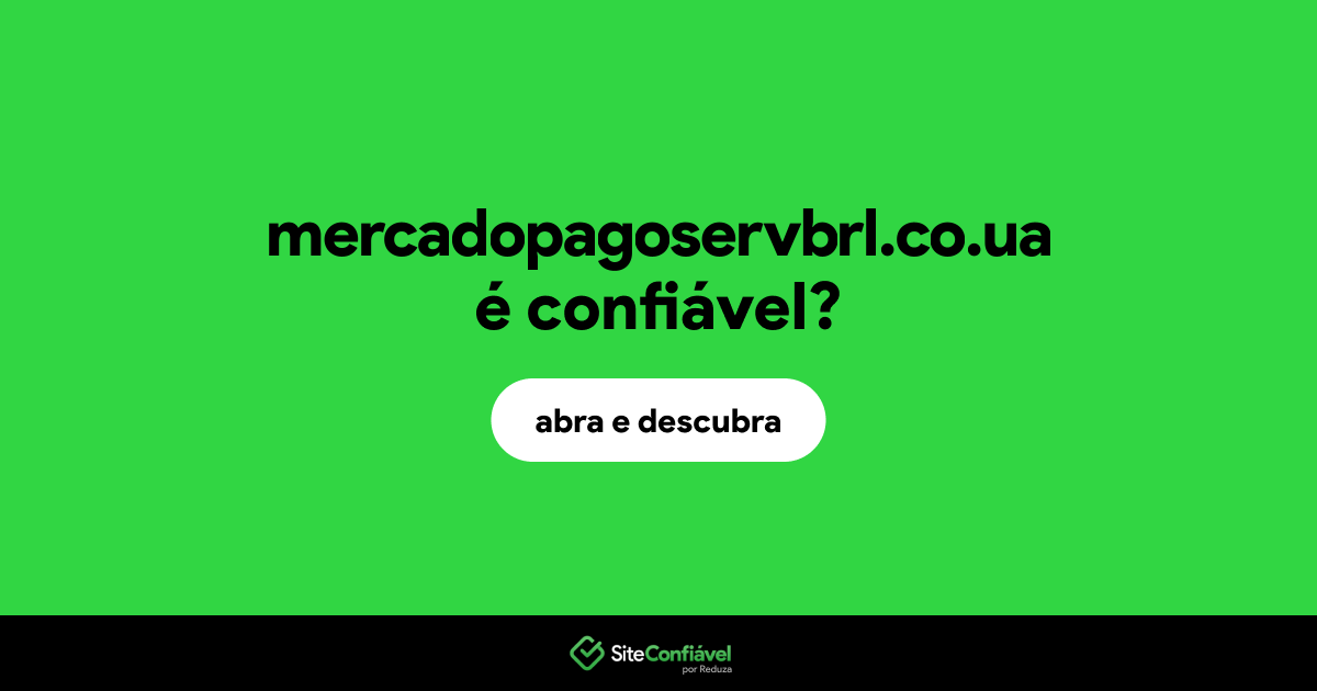 O site mercadopagoservbrl.co.ua é confiável?