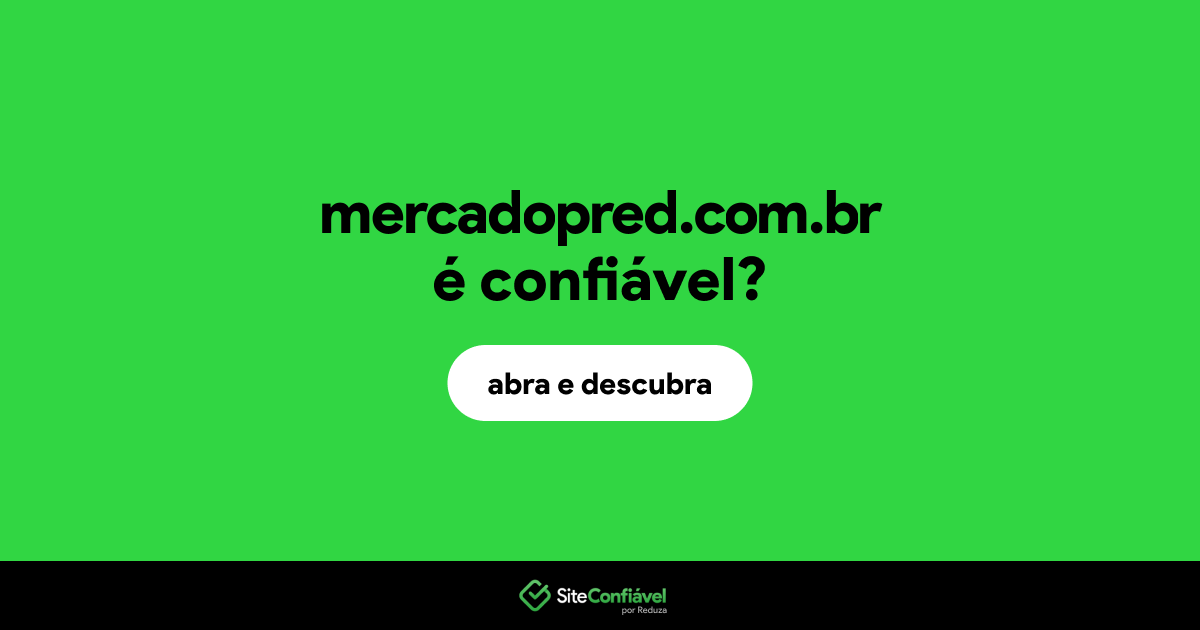 O site mercadopred.com.br é confiável?