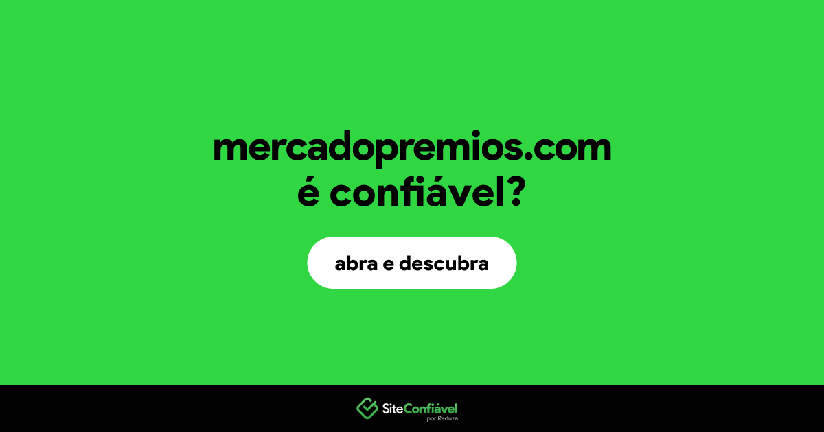 O site mercadopremios.com é confiável?