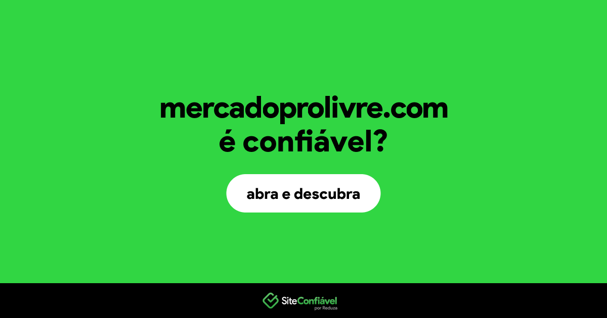 O site mercadoprolivre.com é confiável?