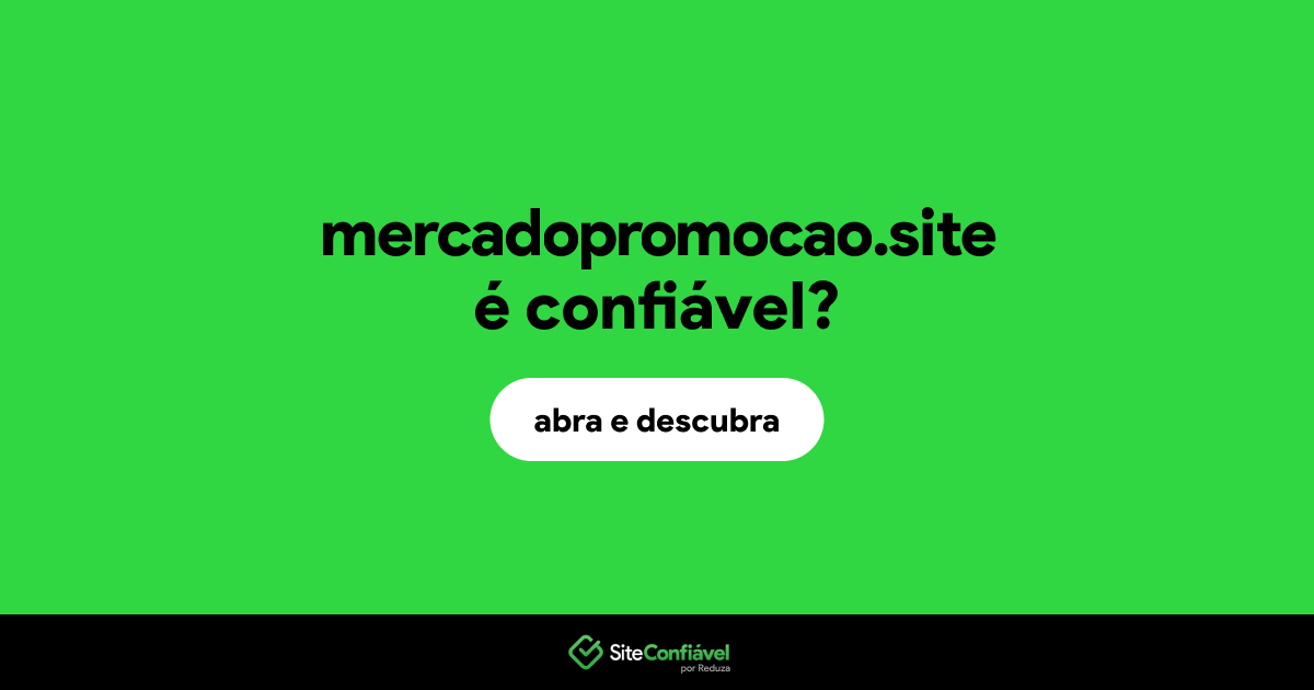 O site mercadopromocao.site é confiável?