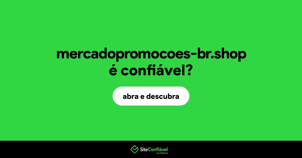O site mercadopromocoes-br.shop é confiável?