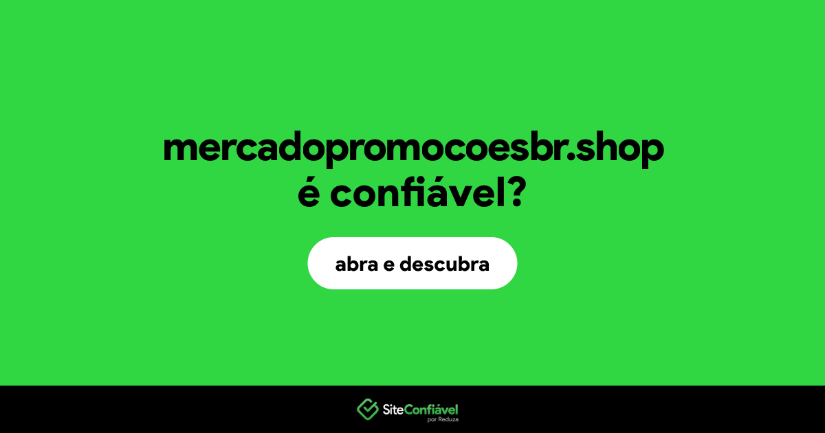 O site mercadopromocoesbr.shop é confiável?
