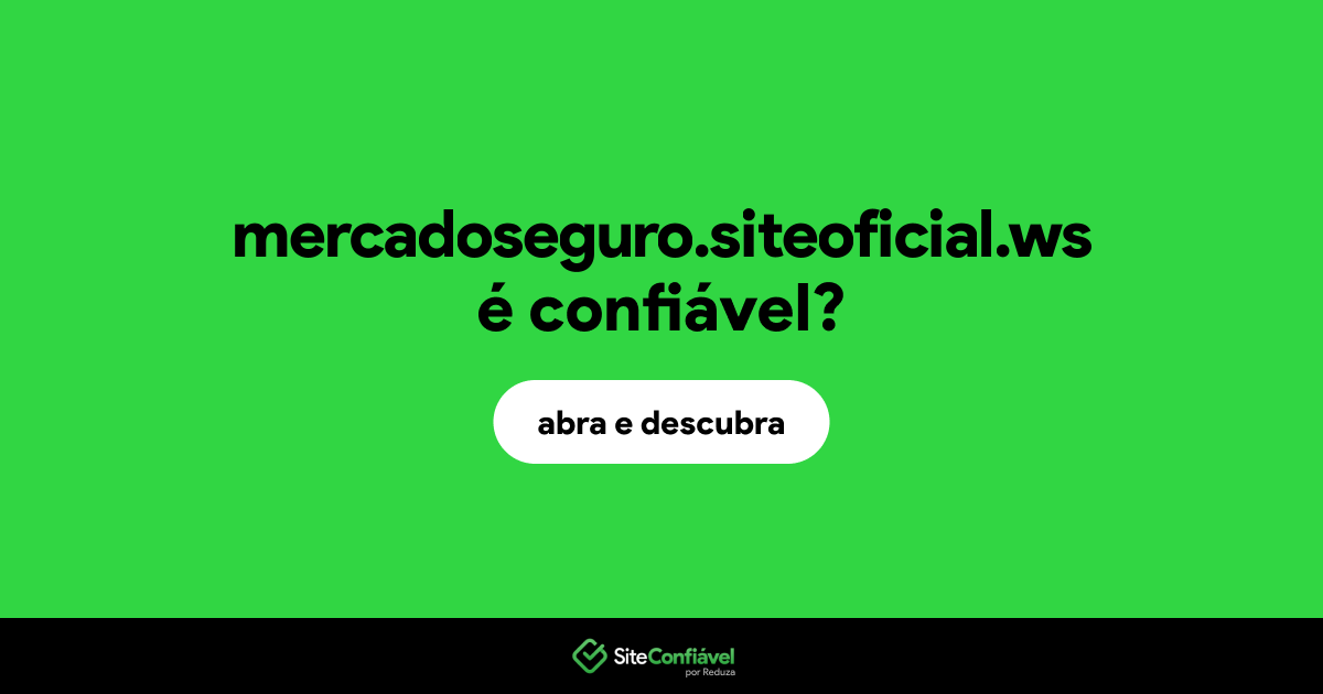 O site mercadoseguro.siteoficial.ws é confiável?