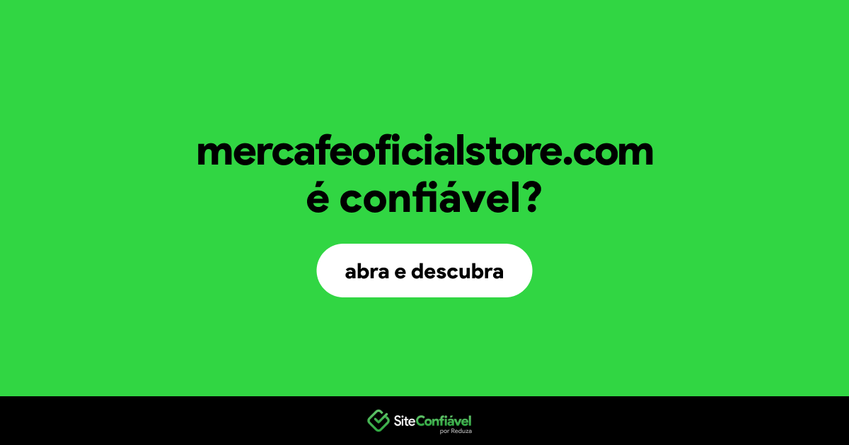 O site mercafeoficialstore.com é confiável?