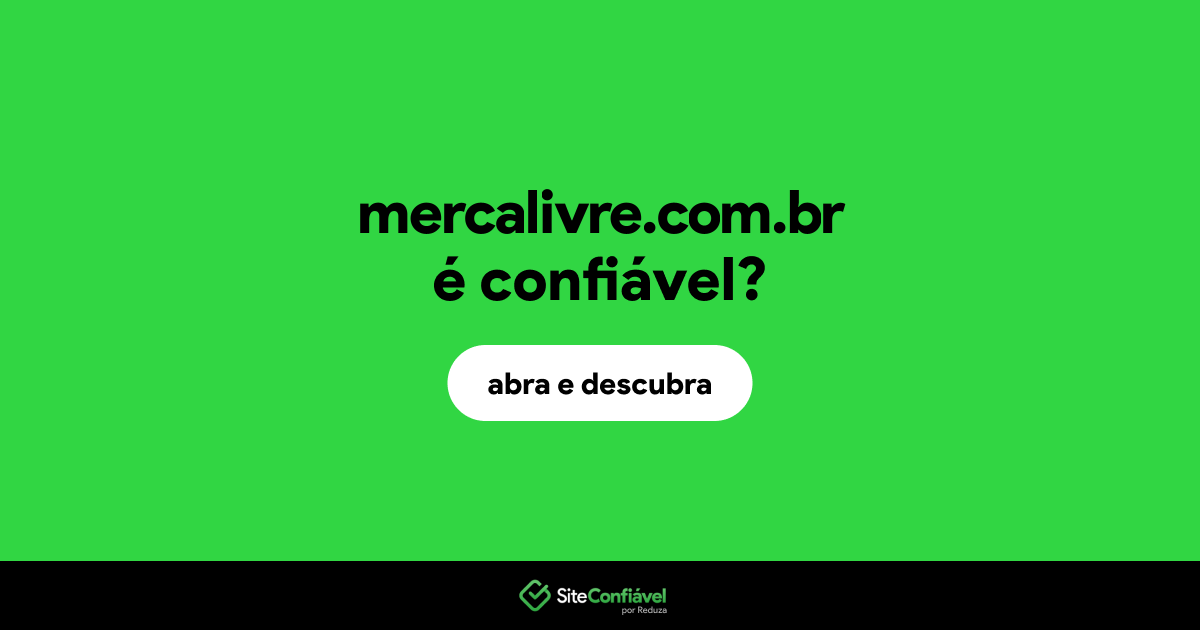 O site mercalivre.com.br é confiável?