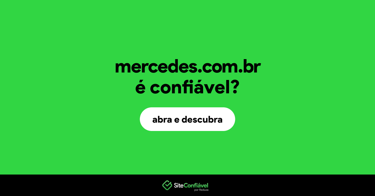 O site mercedes.com.br é confiável?