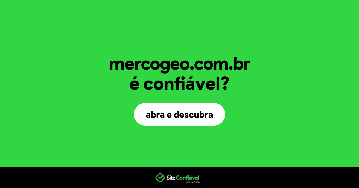 O site mercogeo.com.br é confiável?