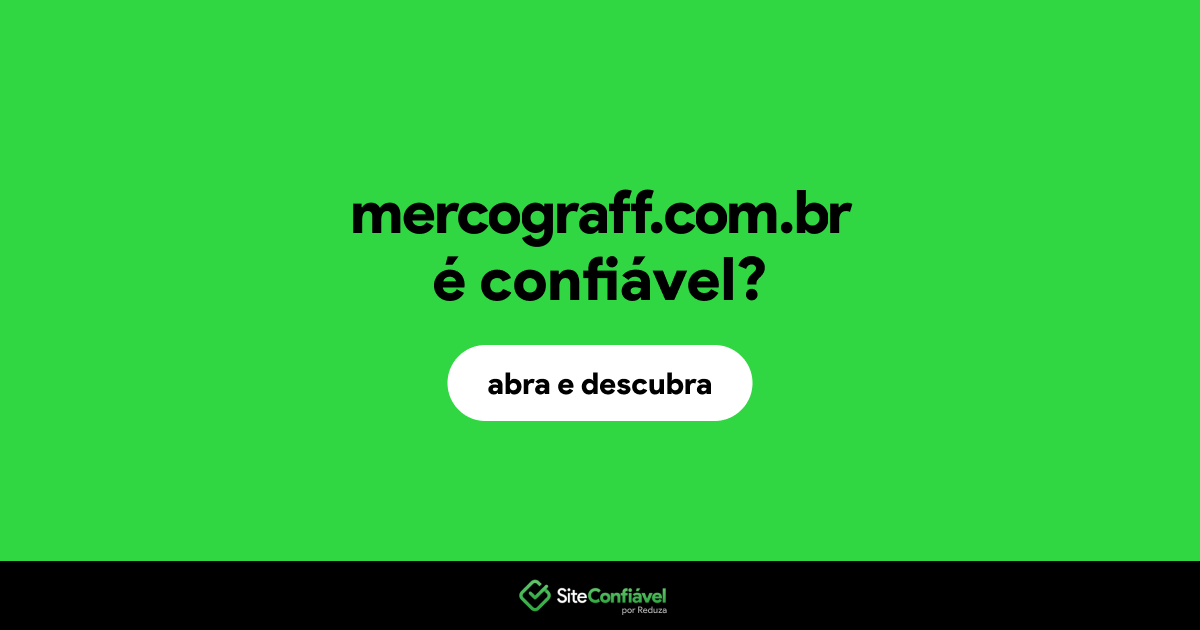 O site mercograff.com.br é confiável?