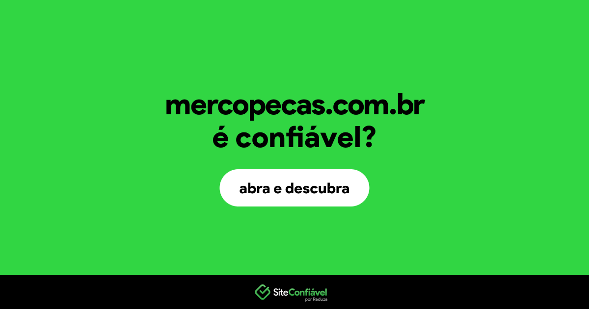 O site mercopecas.com.br é confiável?