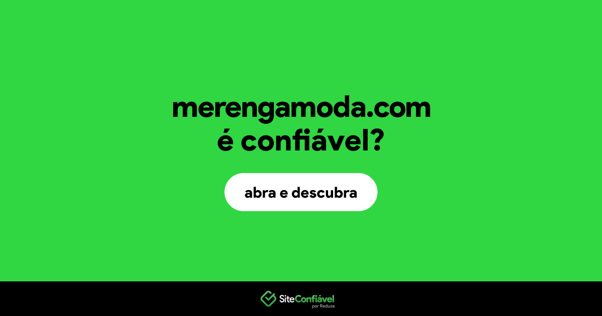 O site merengamoda.com é confiável?