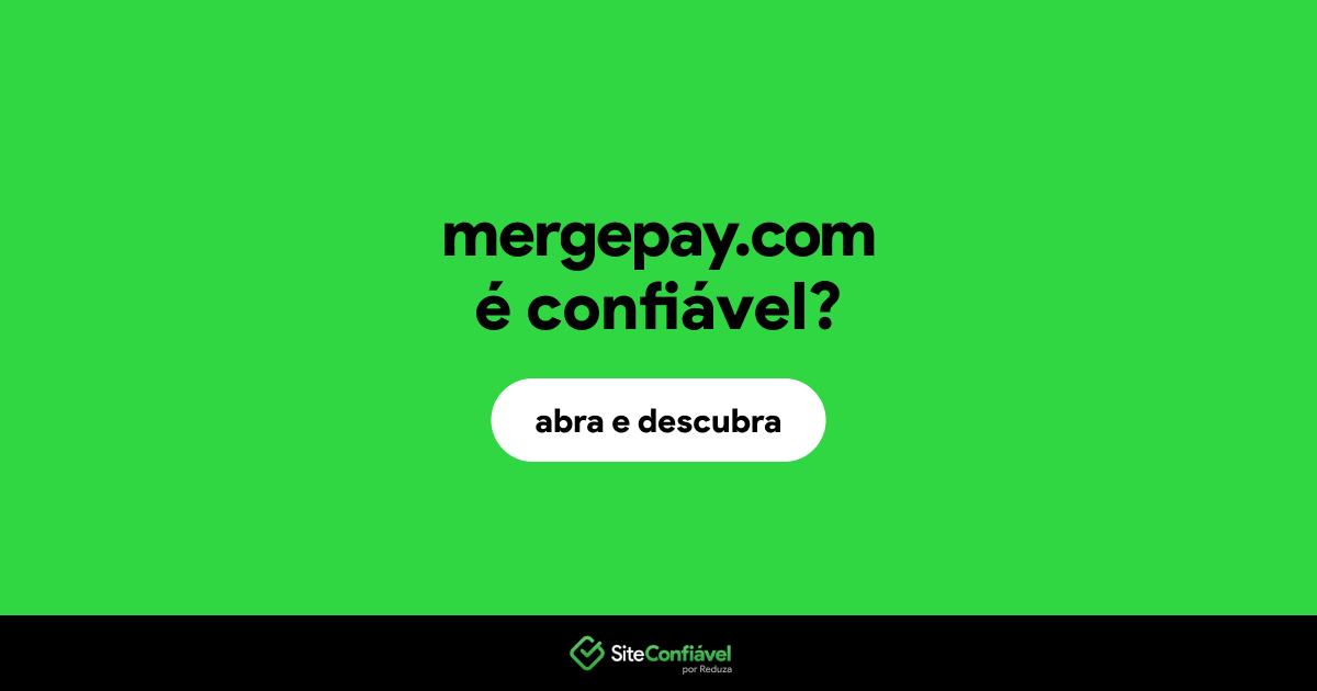 O site mergepay.com é confiável?