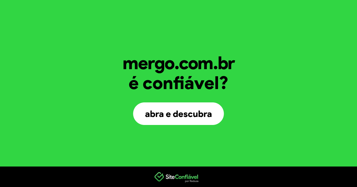 O site mergo.com.br é confiável?