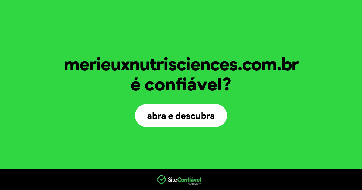 O site merieuxnutrisciences.com.br é confiável?