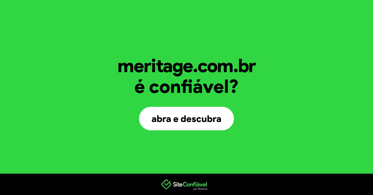 O site meritage.com.br é confiável?