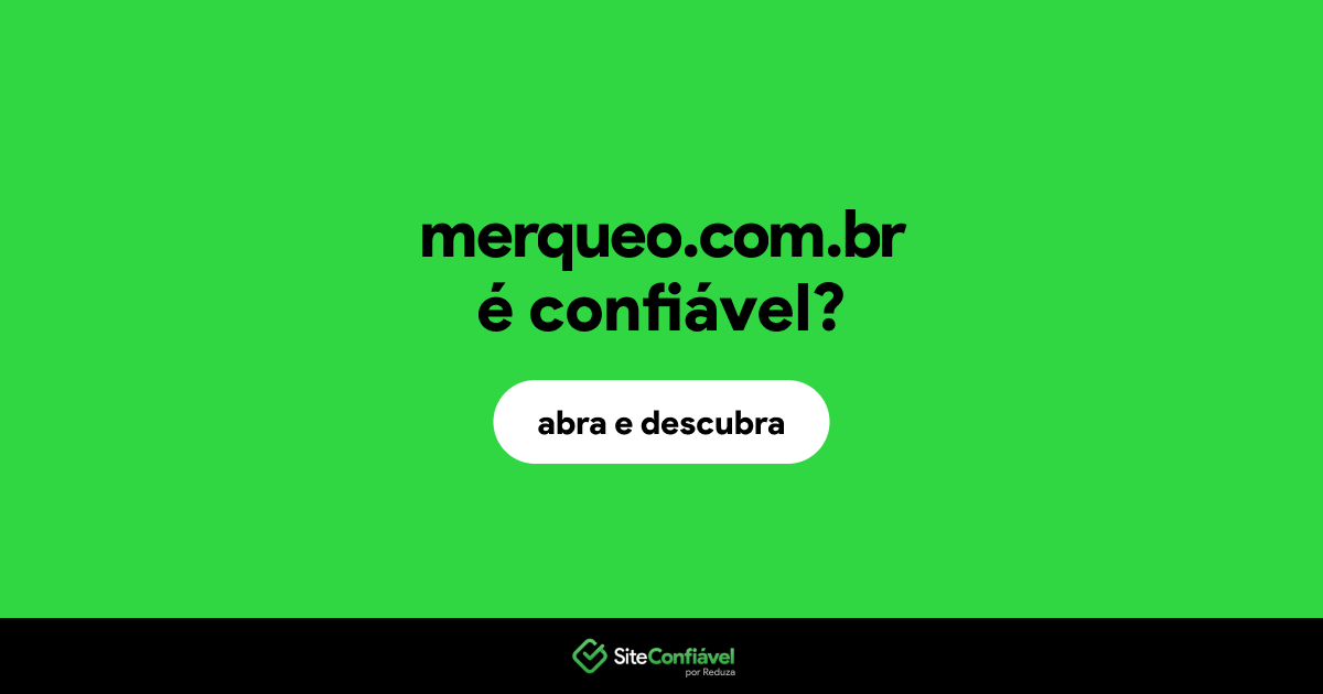 O site merqueo.com.br é confiável?