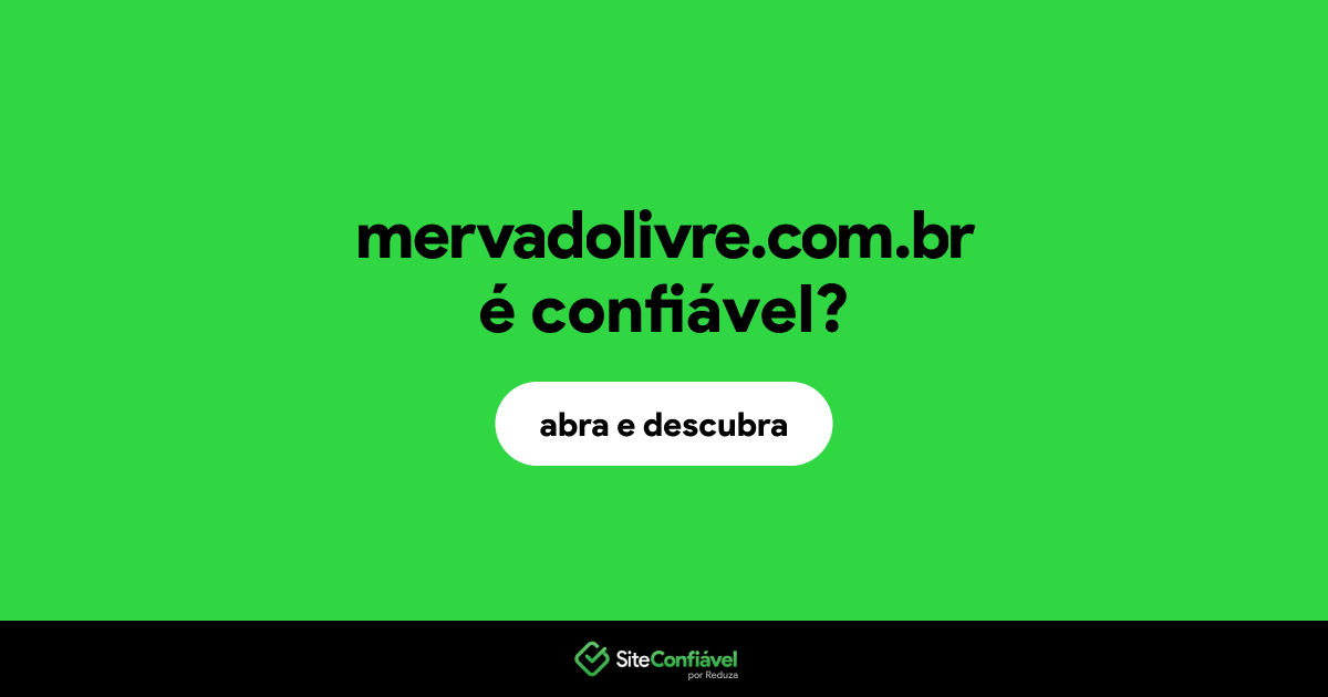 O site mervadolivre.com.br é confiável?