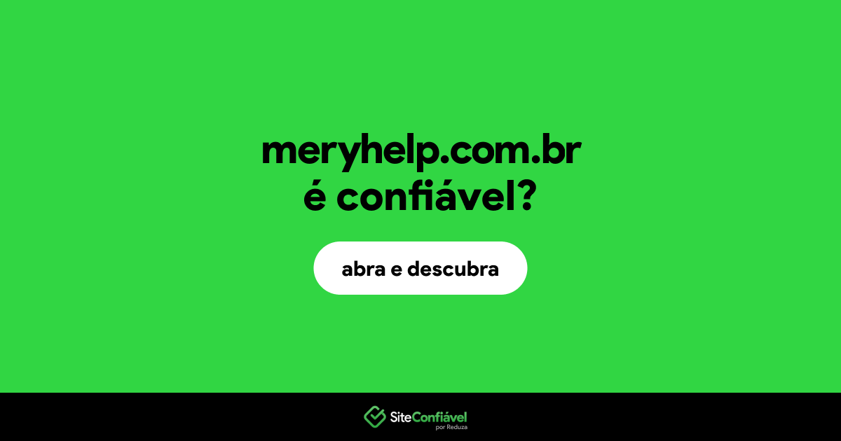 O site meryhelp.com.br é confiável?