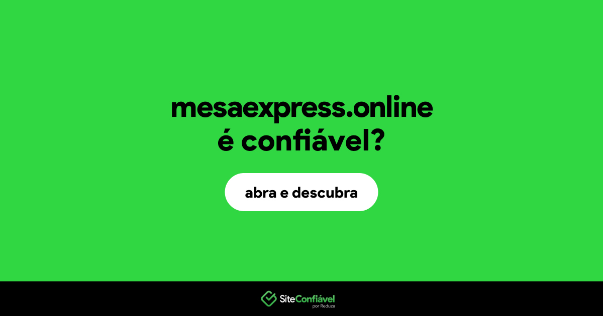 O site mesaexpress.online é confiável?