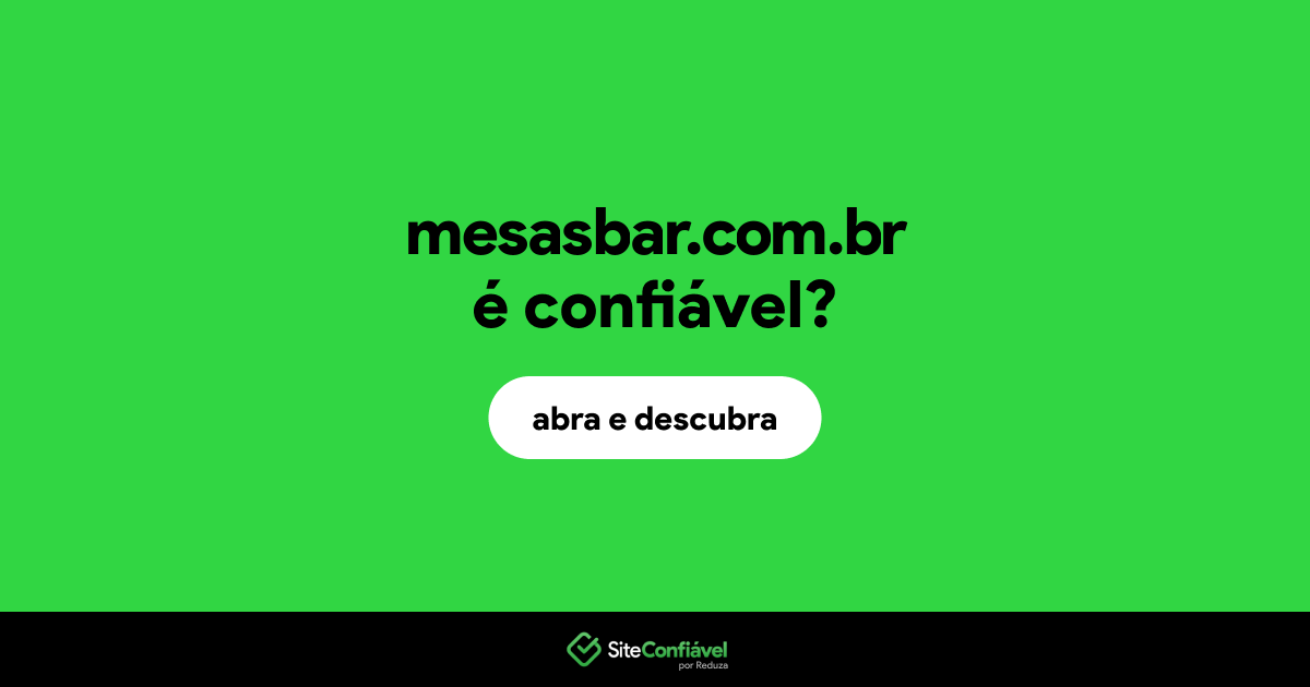 O site mesasbar.com.br é confiável?