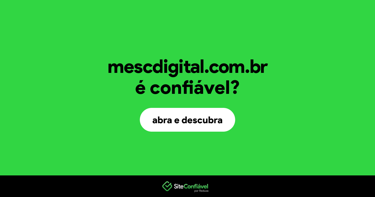 O site mescdigital.com.br é confiável?