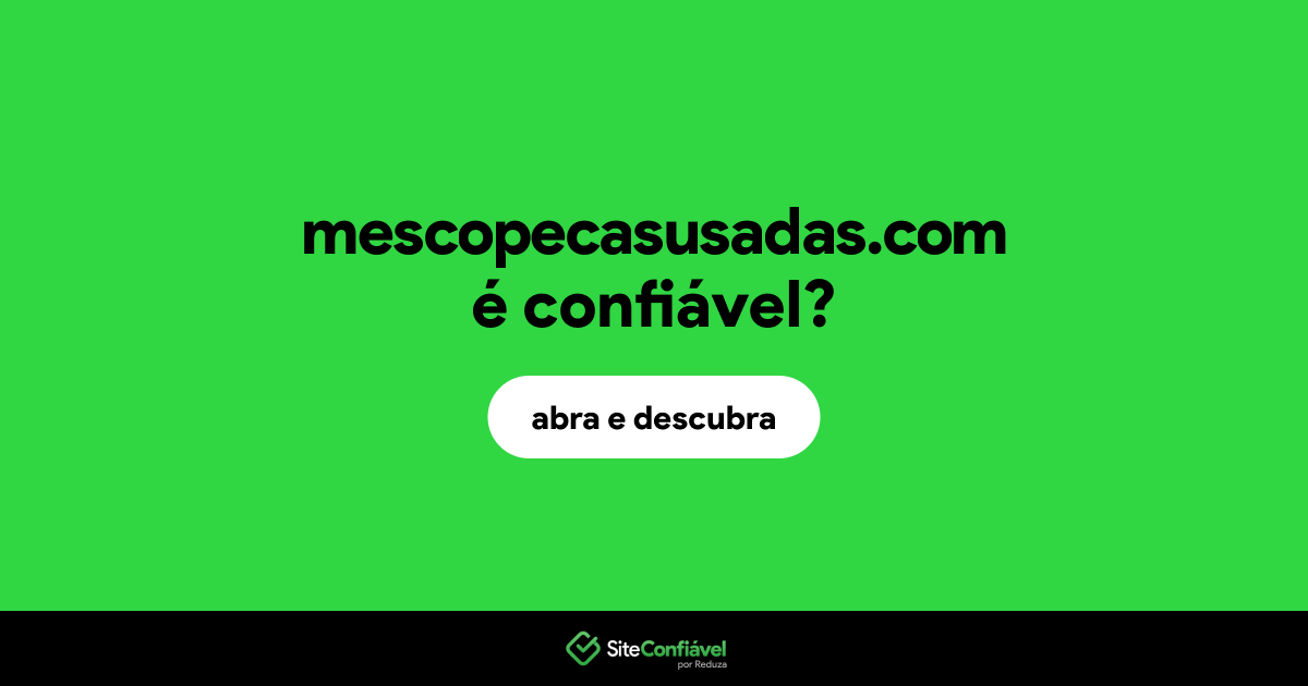 O site mescopecasusadas.com é confiável?