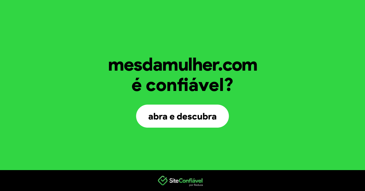 O site mesdamulher.com é confiável?
